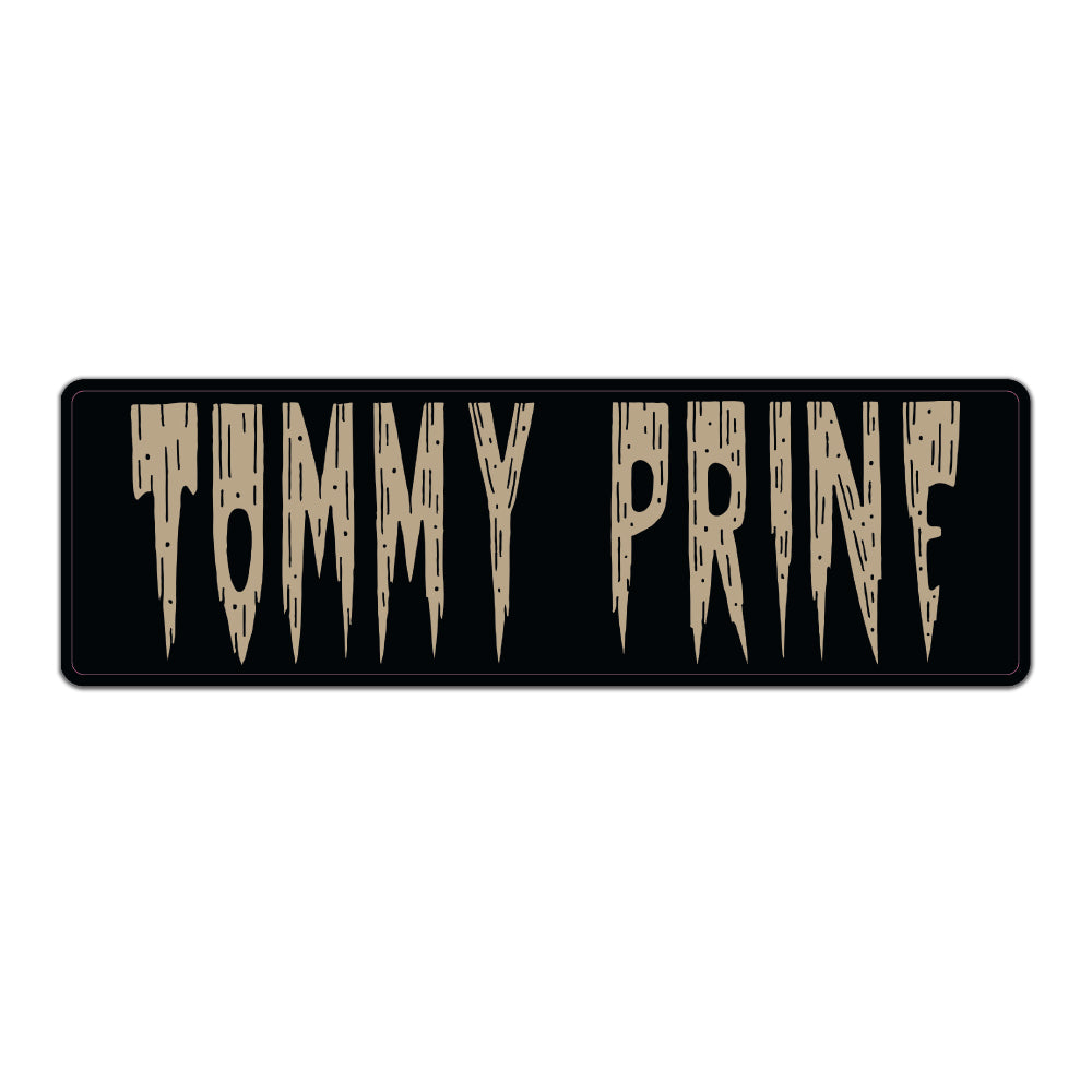 Tommy Prine Bumper Sticker