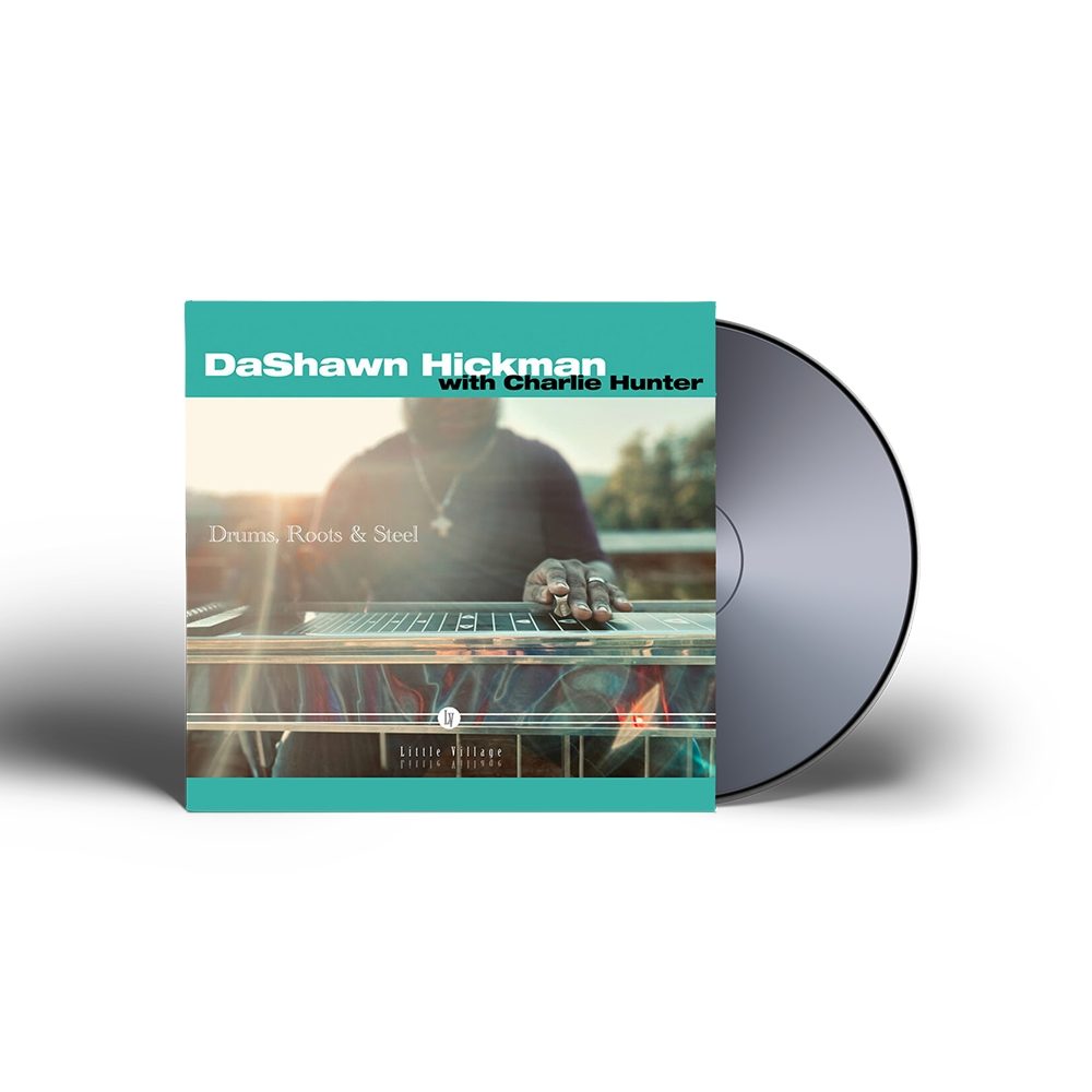DaShawn Hickman with Charlie Hunter - Drums, Roots & Steel CD