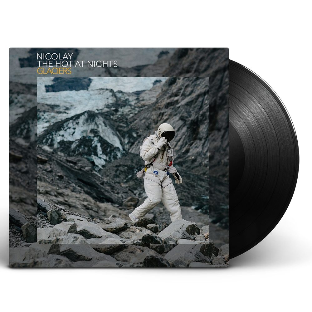 Nicolay & The Hot At Nights - Glaciers LP