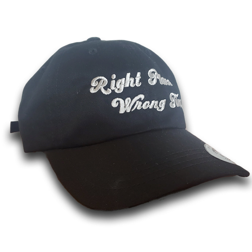 Right Place Wrong Time - Dad Hat