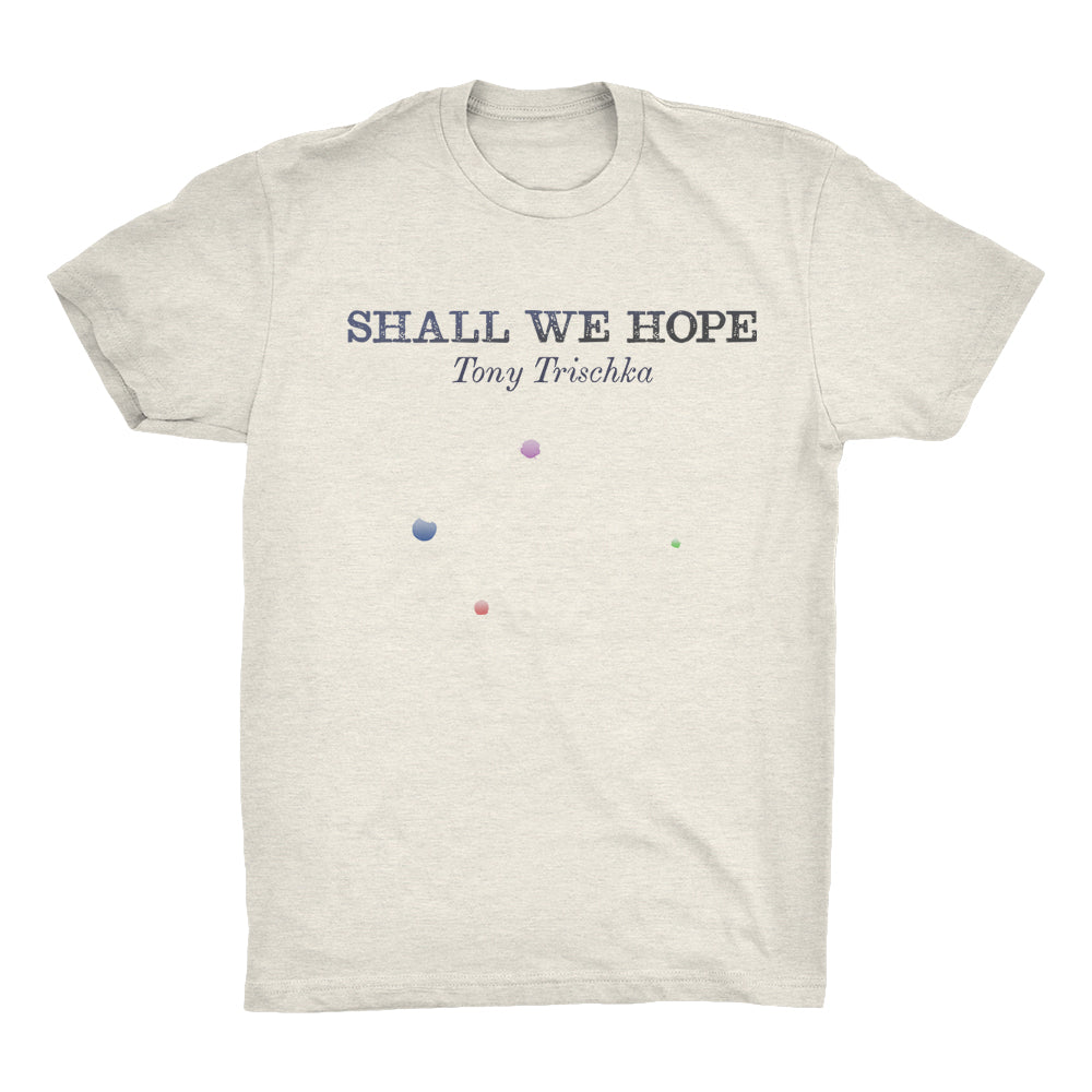 Shall We Hope T