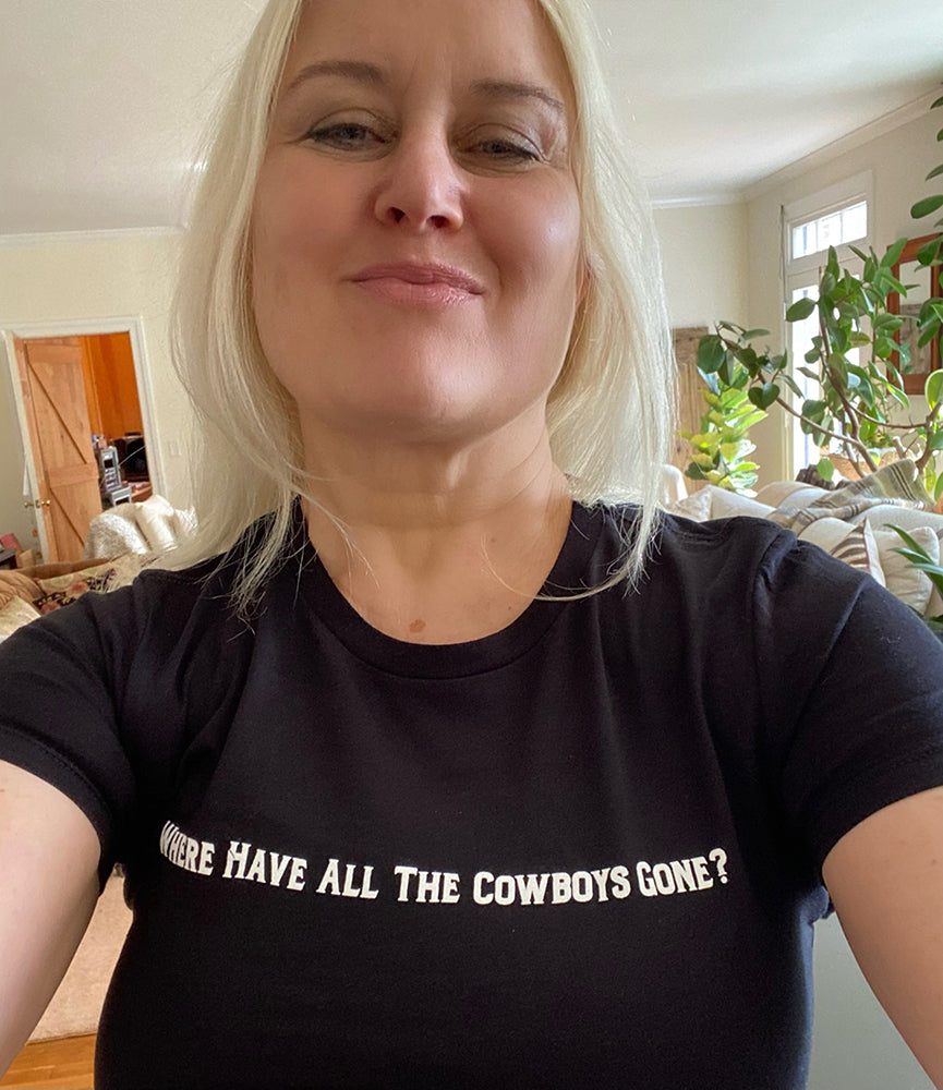 Women's Where Have All The Cowboys Gone T