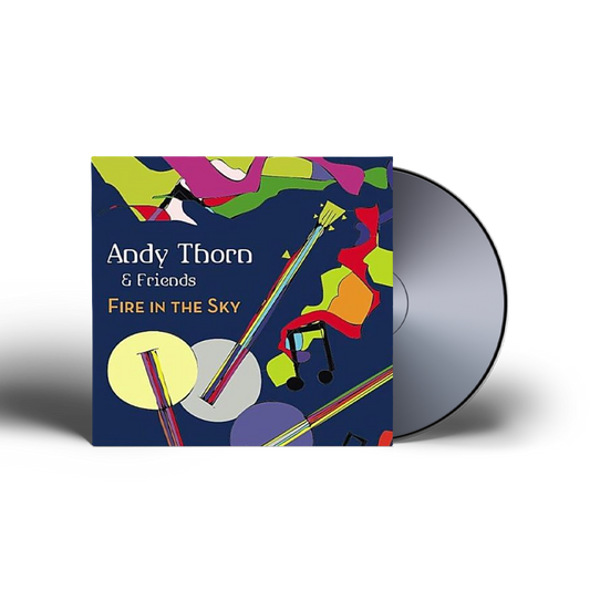 Andy Thorn & Friends - Fire In The Sky