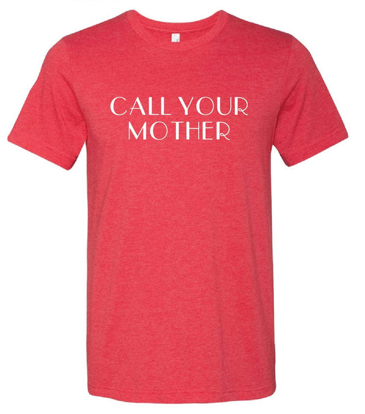 Call Your Mother T, Heather Red