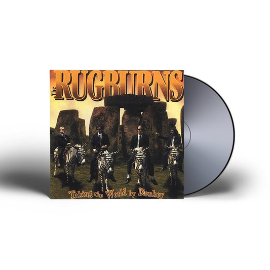 The Rugburns - Taking The World By Donkey CD