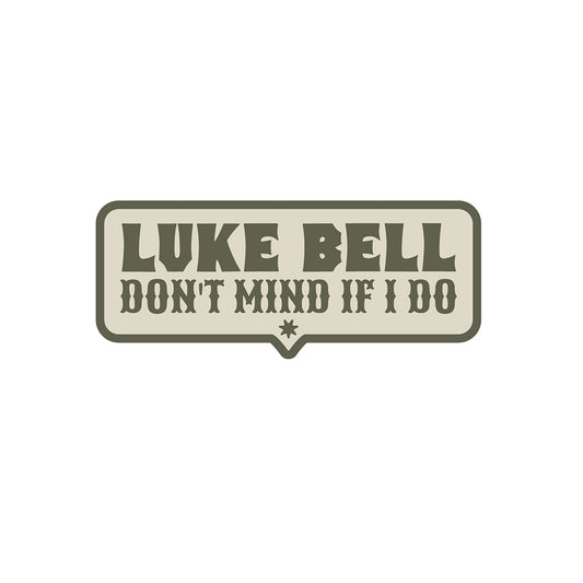 Don't Mind If I Do Sticker