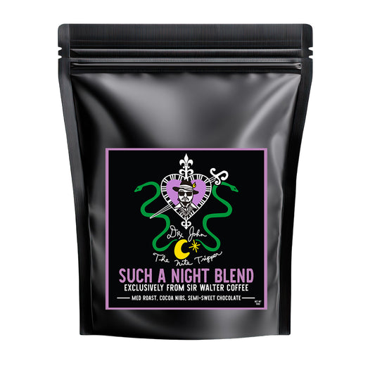 Dr.John The Night Tripper - "Such A Night Blend" Coffee