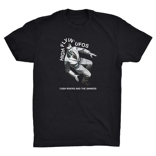 Cash Rivers & the Sinners - High Flyin' UFOs T