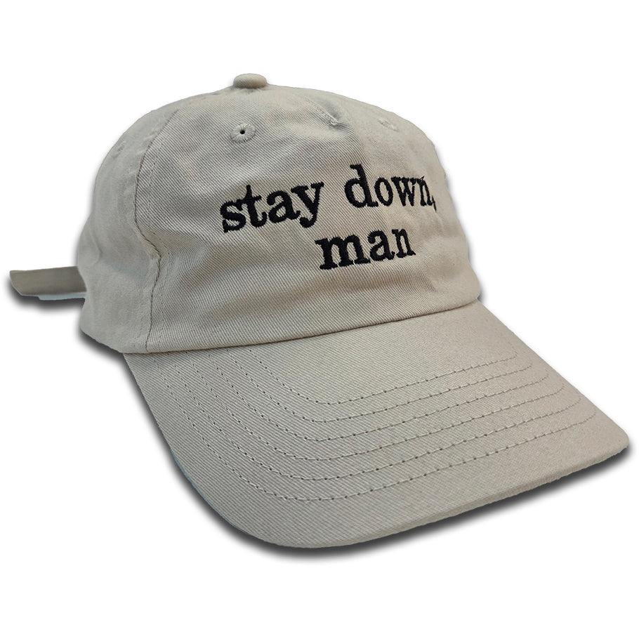 Stay Down Man Hat