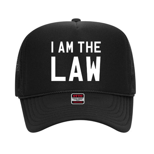 I Am The Law Foam Front Trucker Hat