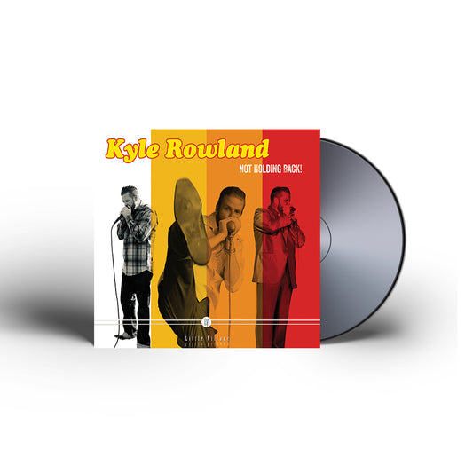 Kyle Rowland - Not Holding Back! CD