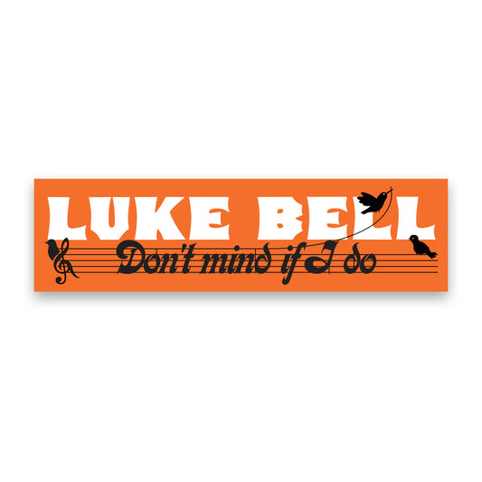 Don't Mind If I Do Bumper Sticker