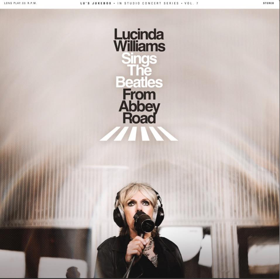 DOWNLOAD: Lu's Jukebox Vol. 7 - Lucinda Williams Sings The Beatles From Abbey Road